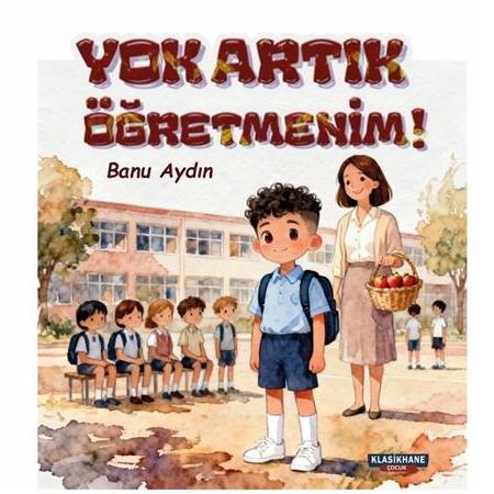 Yok Artık Öğretmenim!